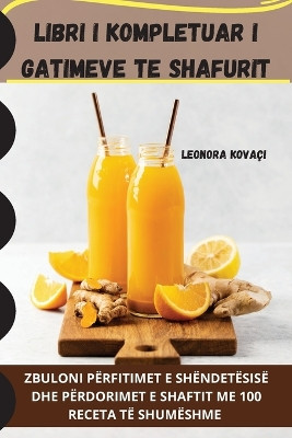 Libri I Kompletuar I Gatimeve Te Shafurit by Leonora Kovaçi 9781835009154