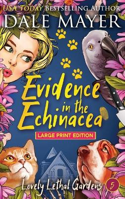 Evidence in the Echinacea by Dale Mayer 9781778864926