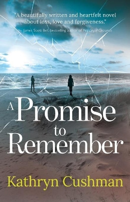 A Promise to Remember by Kathryn Cushman 9781735861012