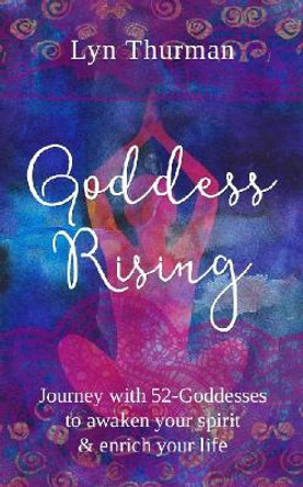 Goddess Rising by Lyn Thurman 9781788085397