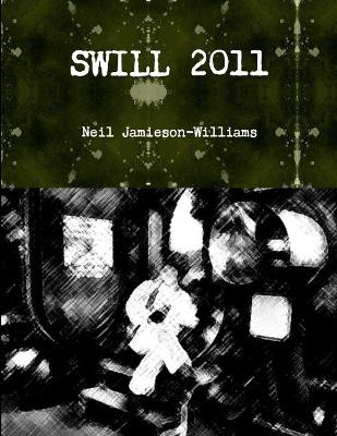 Swill 2011 by Neil Jamieson-Williams 9781894602242