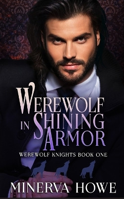 Werewolf in Shining Armor by Minerva Howe 9798869397553