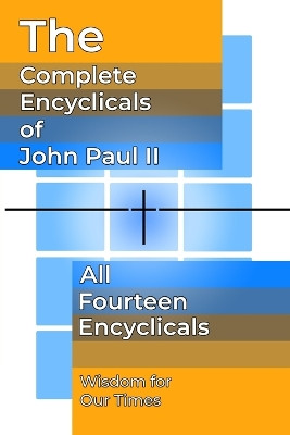The Complete Encyclicals of John Paul II by Pope John Paul, II 9781964170213