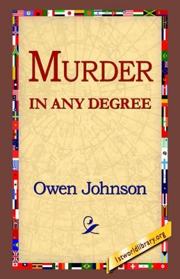 Murder in Any Degree by Owen Johnson 9781421803760