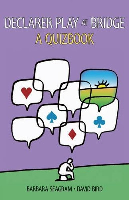 Declarer Play at Bridge: A Quizbook by Barbara Seagram 9781897106914