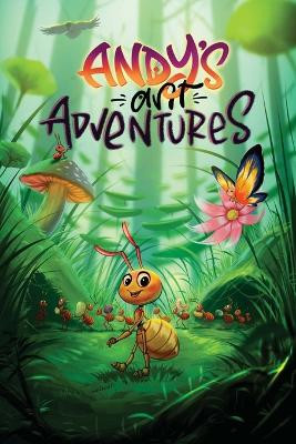 Andy's Ant Adventures: Embracing Dependability by Michael Jones 9798330235568
