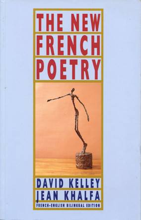 The New French Poetry by David Kelley 9781852242602