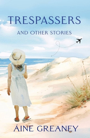 Trespassers by Aine Greaney 9781961864207