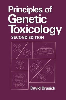 Principles of Genetic Toxicology by David Brusick 9781489919823