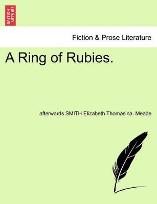 A Ring of Rubies. by Afterwards Smith Elizabeth Thomas Meade 9781241104603