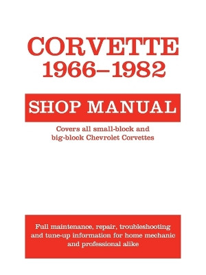 Corvette, 1966-1982: Shop Manual by  9780879382360