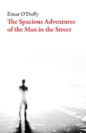 The Spacious Adventures of the Man in the Street by Paul Filev
