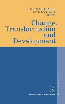 Change, Transformation and Development by John Stanley Metcalfe 9783790815450