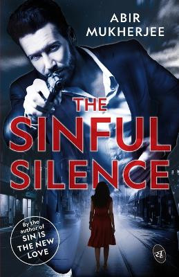 The Sinful Silence by Abir Mukherjee 9789390441365