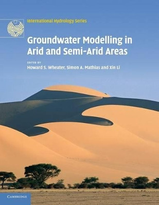 Groundwater Modelling in Arid and Semi-Arid Areas by Howard S. Wheater 9781107690110