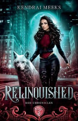 Relinquished by Kendrai Meeks 9781953073105