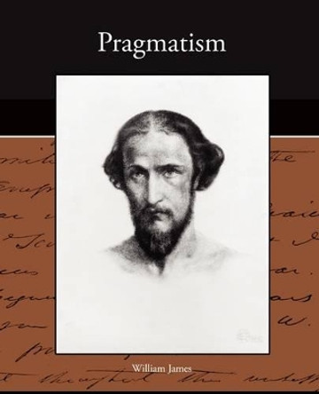 Pragmatism by Dr William James 9781438527123