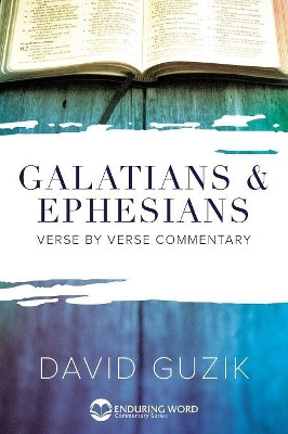 Galatians & Ephesians Commentary by David Guzik 9781565990340