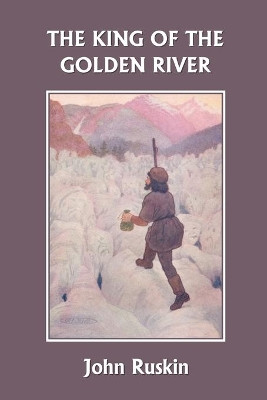 The King of the Golden River by John Ruskin 9781599151250