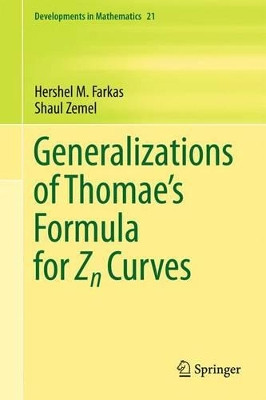 Generalizations of Thomae's Formula for Zn Curves by Hershel M. Farkas 9781441978462
