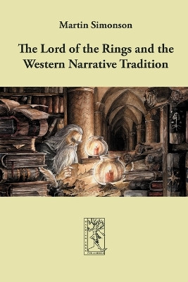 The Lord of the Rings and the Western Narrative Tradition by Martin Simonson 9783905703092