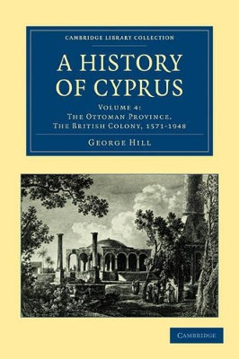 A History of Cyprus by George Hill 9781108020657