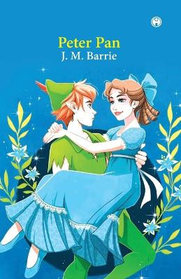 Peter Pan by James Matthew Barrie 9789389155501
