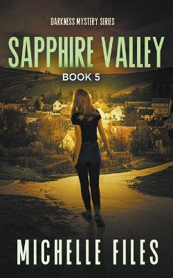 Sapphire Valley by Michelle Files 9798215520499