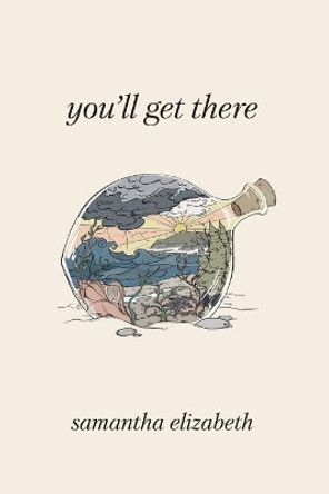 You'll Get There by Samantha Elizabeth Parrell 9781777937829