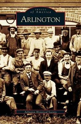 Arlington by Arlington Historical Society 9781531603960