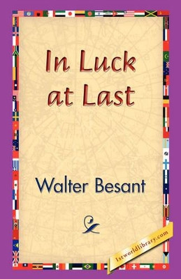 In Luck at Last by Walter Besant 9781421830131