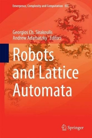 Robots and Lattice Automata by Georgios Ch. Sirakoulis 9783319109237