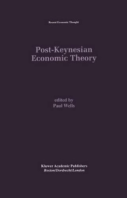 Post-Keynesian Economic Theory by Paul Wells 9781461359876