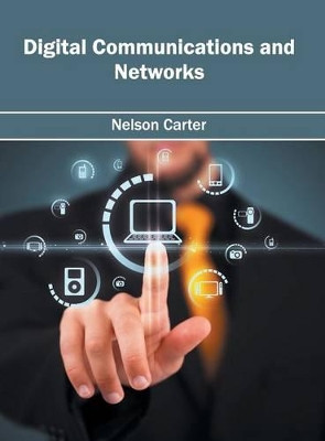 Digital Communications and Networks by Nelson Carter 9781682851494