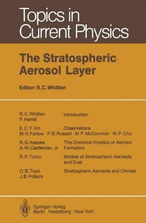 The Stratospheric Aerosol Layer by R. C. Whitten 9783642817595