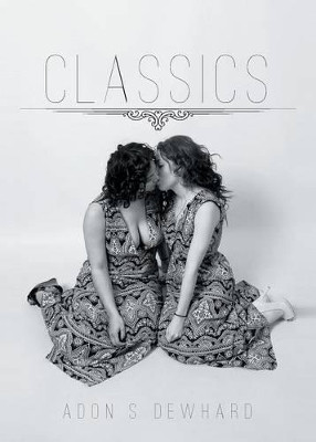 Classics by Adonis Dewhard 9781681391472