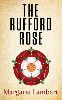 The Rufford Rose by Margaret Lambert 9781912562619