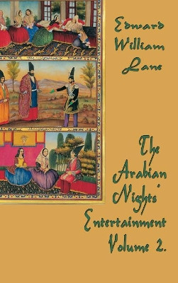 The Arabian Nights' Entertainment Volume 3 by William Lane Edward 9781515422587