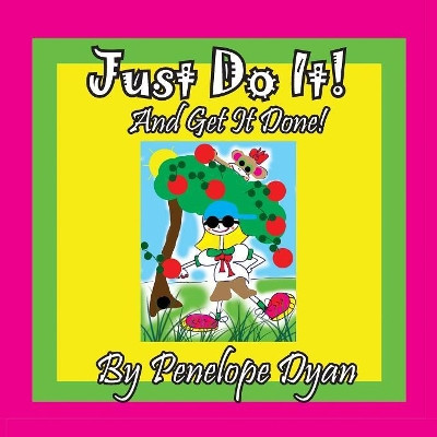 Just Do It! and Get It Done! by Penelope Dyan 9781614772828