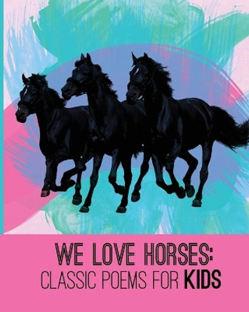We Love Horses by Xist Publishing 9781623954505