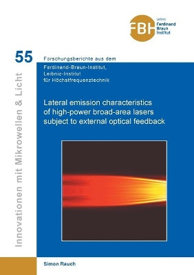 Lateral emission characteristics of high-power broad-area lasers subject to external optical feedback by Simon Rauch 9783736971585