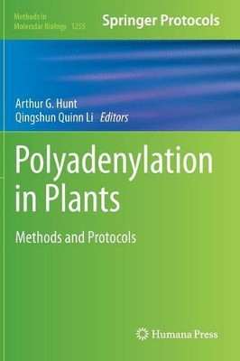 Polyadenylation in Plants: Methods and Protocols by Arthur G. Hunt 9781493921744