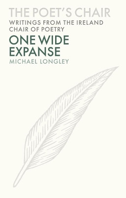 One Wide Expanse by Michael Longley 9781906359898