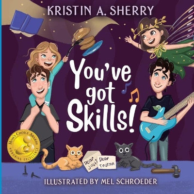 You've Got Skills! by Kristin A Sherry 9781684337156