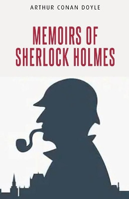 Memoirs of Sherlock Holmes by Arthur Doyle Conan 9788194941248