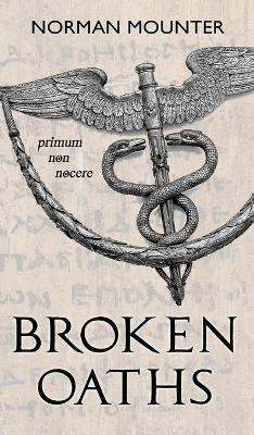 Broken Oaths by Norman Mounter 9781838345914