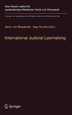 International Judicial Lawmaking: On Public Authority and Democratic Legitimation in Global Governance by Armin von Bogdandy 9783642295867