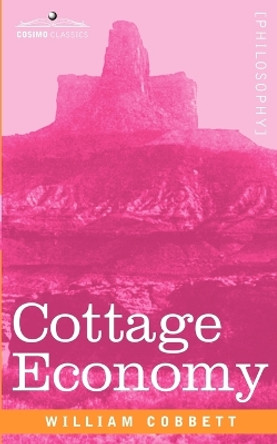 Cottage Economy by William Cobbett 9781602068094