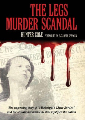 The Legs Murder Scandal by Hunter Cole 9781617033001