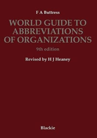 World Guide to Abbreviations of Organizations by F. A. Buttress 9781468487442
